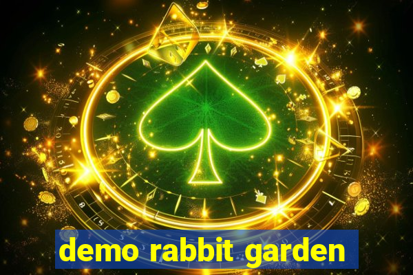 demo rabbit garden